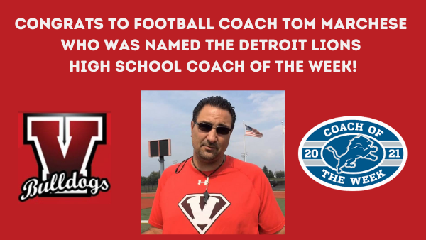 The Detroit Lions have named Vicksburg Football Coach Tom Marchese the week nine recipient of the 2021 High School Football Coach of the Week Program!