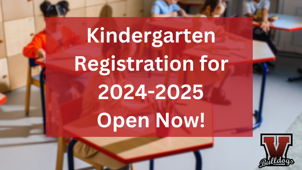 Kindergarten Registration for 2024-2025 open now